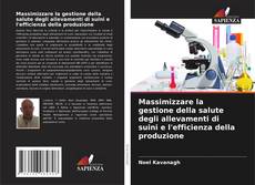 Обложка Massimizzare la gestione della salute degli allevamenti di suini e l'efficienza della produzione