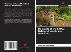 Bookcover of Mammals of the LAMA: Habitat diversity and selection