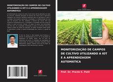Bookcover of MONITORIZAÇÃO DE CAMPOS DE CULTIVO UTILIZANDO A IOT E A APRENDIZAGEM AUTOMÁTICA