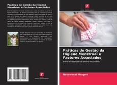 Buchcover von Práticas de Gestão da Higiene Menstrual e Factores Associados