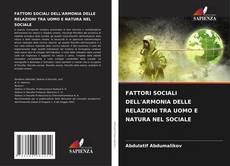 Copertina di FATTORI SOCIALI DELL'ARMONIA DELLE RELAZIONI TRA UOMO E NATURA NEL SOCIALE