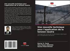 Portada del libro de Une nouvelle technique pour l'application de la tension neutre