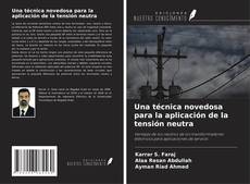 Couverture de Una técnica novedosa para la aplicación de la tensión neutra