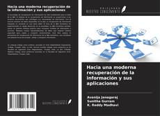 Portada del libro de Hacia una moderna recuperación de la información y sus aplicaciones