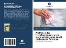 Praktiken des Menstruationshygiene managements und damit verbundene Faktoren的封面