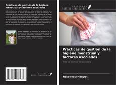 Buchcover von Prácticas de gestión de la higiene menstrual y factores asociados