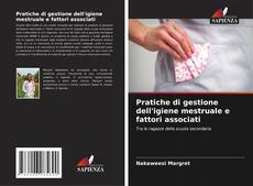 Borítókép a  Pratiche di gestione dell'igiene mestruale e fattori associati - hoz