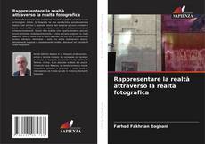 Borítókép a  Rappresentare la realtà attraverso la realtà fotografica - hoz