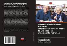 Couverture de Facteurs de risque des maladies cardiovasculaires et mode de vie chez les enseignants retraités