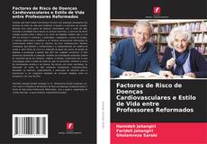 Borítókép a  Factores de Risco de Doenças Cardiovasculares e Estilo de Vida entre Professores Reformados - hoz