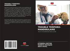 Couverture de TROUBLE TEMPORO-MANDIBULAIRE