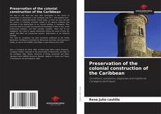 Portada del libro de Preservation of the colonial construction of the Caribbean