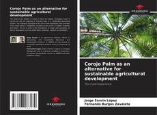 Capa do livro de Corojo Palm as an alternative for sustainable agricultural development 