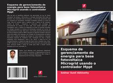 Buchcover von Esquema de gerenciamento de energia para base fotovoltaica Microgrid usando o controlador Mppt