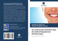 Portada del libro de Ein umfassender Überblick über die kieferorthopädischen Anforderungen