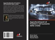 Borítókép a  Approfondimenti di frontiera nell'aumento della cresta - hoz