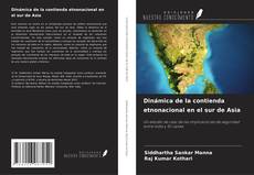 Buchcover von Dinámica de la contienda etnonacional en el sur de Asia