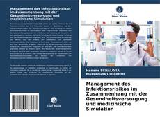 Management des Infektionsrisikos im Zusammenhang mit der Gesundheitsversorgung und medizinische Simulation的封面