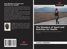 The Wonders of Sport and Nutrition for Health kitap kapağı