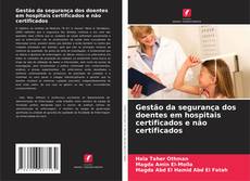 Borítókép a  Gestão da segurança dos doentes em hospitais certificados e não certificados - hoz