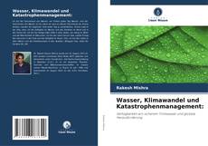 Bookcover of Wasser, Klimawandel und Katastrophenmanagement: