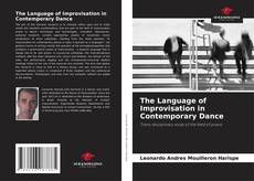 Bookcover of The Language of Improvisation in Contemporary Dance