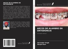 ARCOS DE ALAMBRE EN ORTODONCIA kitap kapağı