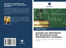 Portada del libro de Jenseits der Oberfläche: Die Denkweise eines Physiklehrers verstehen