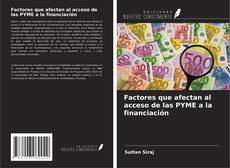 Buchcover von Factores que afectan al acceso de las PYME a la financiación