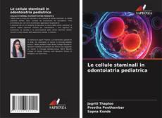 Borítókép a  Le cellule staminali in odontoiatria pediatrica - hoz