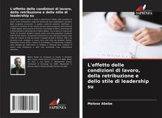 Borítókép a  L'effetto delle condizioni di lavoro, della retribuzione e dello stile di leadership su - hoz