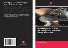 Couverture de Investigação sobre tecnologias-chave de redes de radar