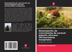 Desempenho de crescimento do caracol gigante africano (Archachatina marginata)的封面