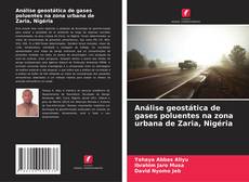 Bookcover of Análise geostática de gases poluentes na zona urbana de Zaria, Nigéria