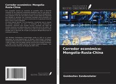 Buchcover von Corredor económico: Mongolia-Rusia-China