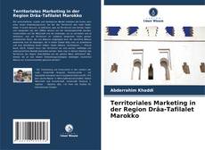 Territoriales Marketing in der Region Drâa-Tafilalet Marokko的封面