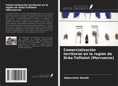 Bookcover of Comercialización territorial en la región de Drâa-Tafilalet (Marruecos)