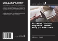 Bookcover of Cuando los cuerpos se despiertan - Merleau-Ponty y el psicoanálisis
