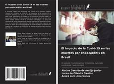 Bookcover of El impacto de la Covid-19 en las muertes por endocarditis en Brasil
