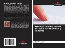 Capa do livro de Making scientific culture accessible to the visually impaired 