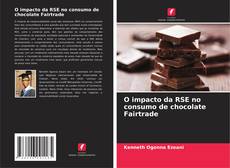 Buchcover von O impacto da RSE no consumo de chocolate Fairtrade