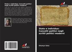 Portada del libro de Stato e individuo: Concetti politici negli scritti politici moderni