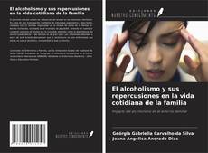 Portada del libro de El alcoholismo y sus repercusiones en la vida cotidiana de la familia