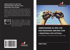 ANNOTAZIONI SU IERI CHE RIECHEGGIANO ANCORA CON I MAESTRALI PIÙ ATTUALI的封面