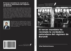 Portada del libro de El tercer mandato ha revelado la verdadera naturaleza del régimen de Burundi