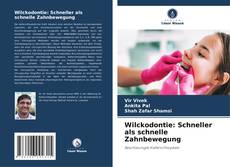 Portada del libro de Wilckodontie: Schneller als schnelle Zahnbewegung