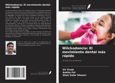 Portada del libro de Wilckodoncia: El movimiento dental más rápido