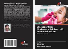 Copertina di Wilckodontics: Movimento dei denti più veloce del veloce