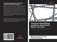 Buchcover von Coercive educational practices and beliefs about coercion