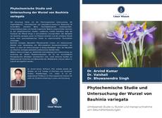 Portada del libro de Phytochemische Studie und Untersuchung der Wurzel von Bauhinia variegata